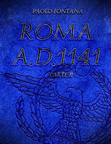 Roma A.D.1141 - Parte II